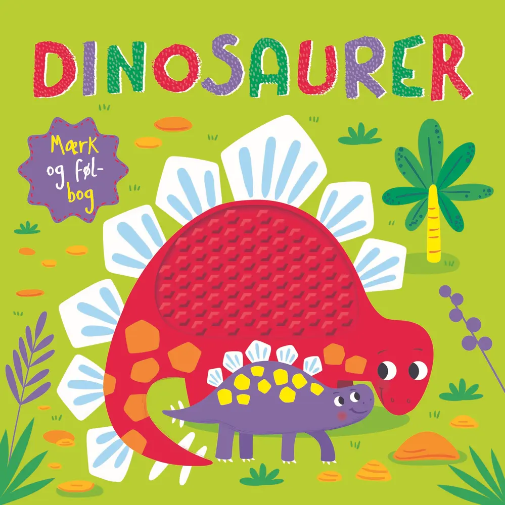 Dinosaurer Mærk Og Føl-bog - Udforsk Fantastiske Dinosaurer!