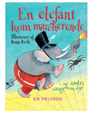 Elefant Kom Marcherende – Børnesangbog til Glade Stunder