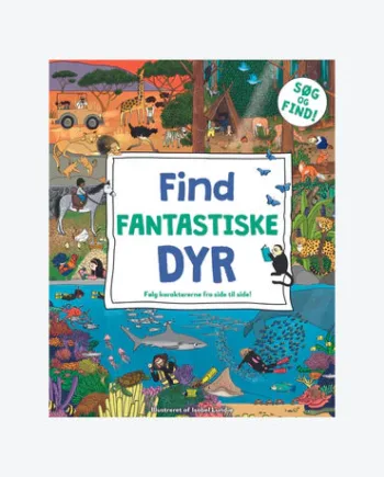Find Fantastiske Dyr - Eventyrlig Bog med Farverige Illustrationer