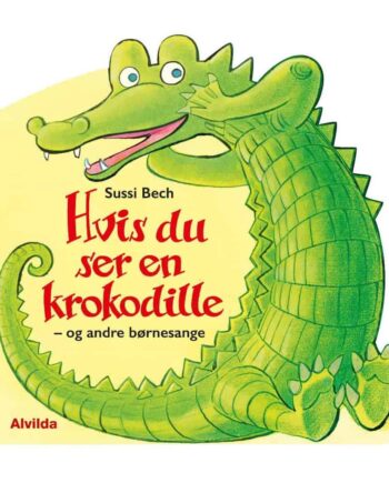 Hvis Du Ser En Krokodille - Børnesange i Papbog