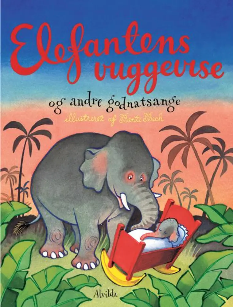 Elefantens Vuggevise - Godnatsange til de små