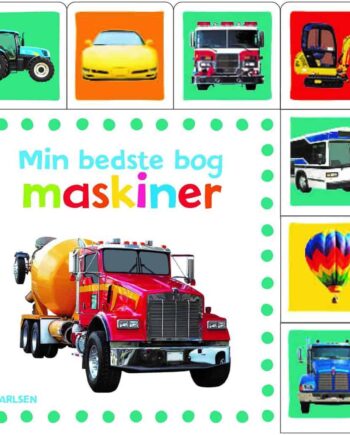 Min Bedste Bog: Maskiner – Læs og lær om maskiner!