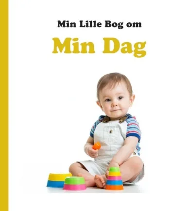 Min Lille Bog Om Min Dag - Fantastisk Børnebog!