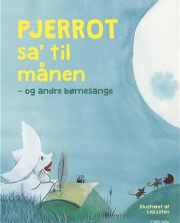 Pjerrot til Månen – Børnesange med Søde Illustrationer