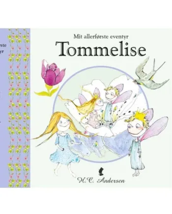 Tommelise - Mit allerførste eventyr for de mindste børn